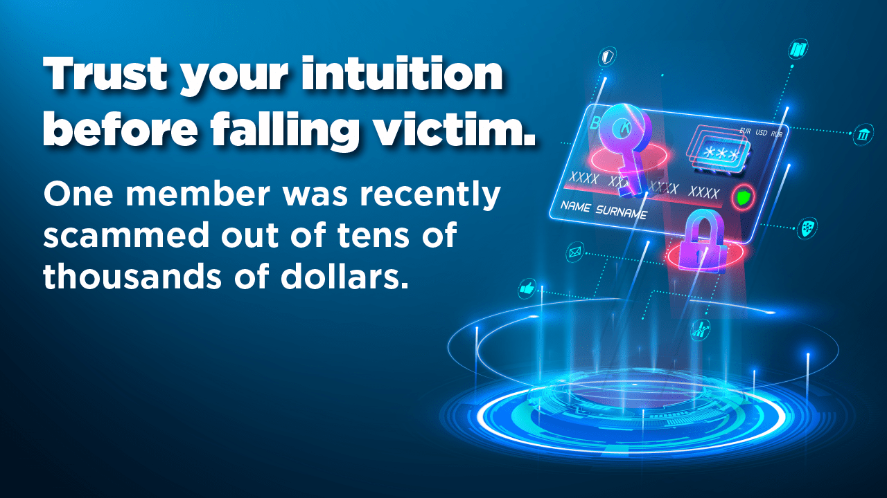 Trust your intuition before falling victim