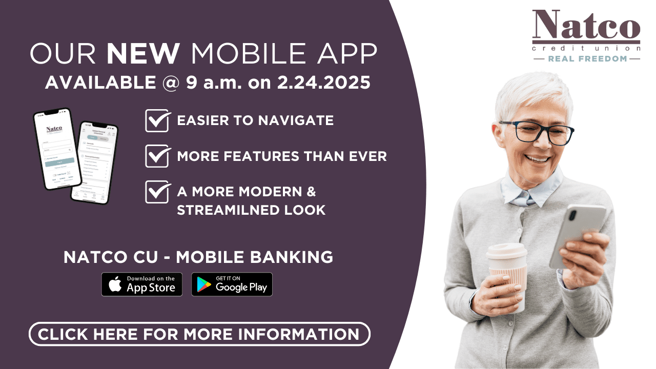 our new mobile app available @ 9 a.m. on 02/24/25 Natco CU - Mobile Banking